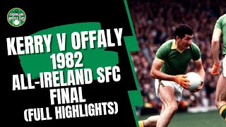 Kerry v Offaly 1982 AllIreland SFC Final Highlights [upl. by Feodore417]