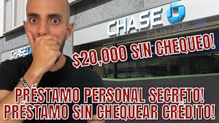 20000 SIN CHEQUEO DE CREDITO PRESTAMO PERSONAL SECRETO COMO OBTENER PRESTAMO PERSONAL DE CHASE [upl. by Victorie897]