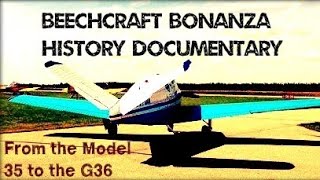 Beechcraft Bonanza History from the Model 35 to the G36 [upl. by Atilrep]