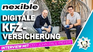 nexible  DIGITALE KFZVERSICHERUNG  Interview mit CEO John Paul Pieper [upl. by Valera395]