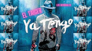 EL TAIGER ► YA TENGO 28 LOS DESIGUALES eltaiger reggaetoncubano [upl. by Jorgensen602]