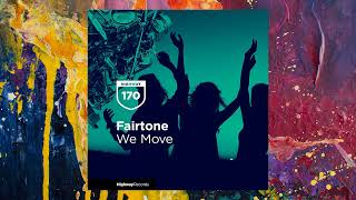 Fairtone — We Move Original Mix [upl. by Keeryt]