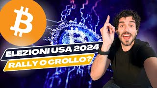 BITCOIN Sotto Pressione Le Elezioni USA 2024 Decideranno il Prossimo CRYPTO RALLY [upl. by Nylrehc]