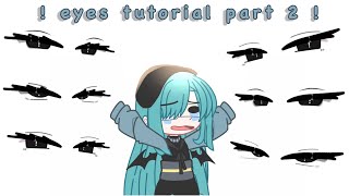 Gacha eyes tutorial part 2  🥹  Gacha Club [upl. by Asiilanna]