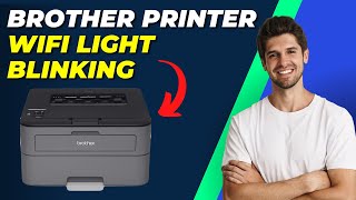 How To Fix Brother Printer WiFi Light Blinking  Easy Troubleshooting Guide [upl. by Nnailuj]