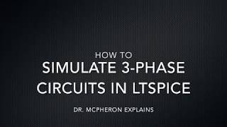 How To Simulate 3 Phase Circuits in LTSpice  How To Ep 5 [upl. by Thom]