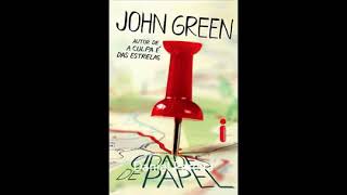 Cidades de Papel John Green Audiobook Áudio Livro Completo [upl. by Urbanus440]