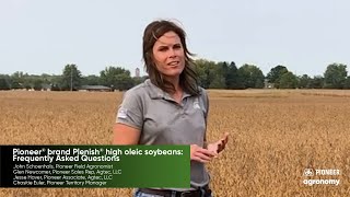 Pioneer® brand Plenish® high oleic soybeans Frequently Asked Questions [upl. by Peednama]