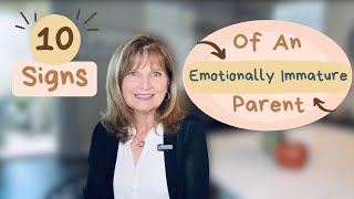 10 Signs of An Emotionally Immature Parent [upl. by Ledba]