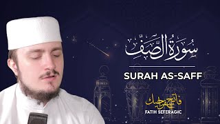 SURAH SAFF 61  Fatih Seferagic  Ramadan 2020  Quran Recitation w English Translation [upl. by Faust]