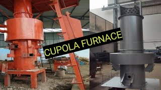 Cupola Furnace  An Overview [upl. by Ivan]