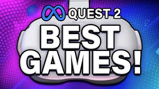 Quest 2 BEST Games 2023  20 Top VR Games [upl. by Seravaj581]