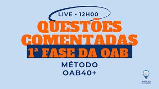 40 Questões Comentadas da 1ª Fase OAB com o Método OAB40 [upl. by Arinayed]