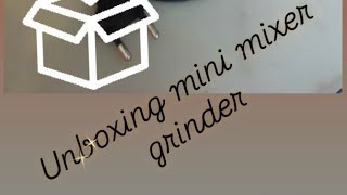 Unboxing mini mixer grinder under 1000 [upl. by Fielding424]