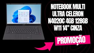 Notebook Multi Ultra Celeron N4020c 4gb 128gb W11 14 Cinza [upl. by Esilahc]