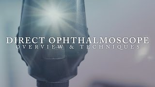 Ophthalmology Direct Ophthalmoscope Overview amp Techniques ubcmedicine [upl. by Suivatal59]