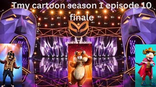 Tmy cartoon season 1 episode 10 finale vote 1 out [upl. by Enytnoel]