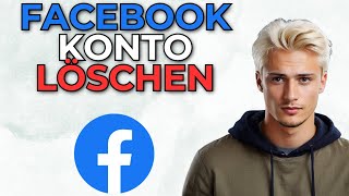 Facebook Account löschen amp Konto schließen 2024 Neues Method [upl. by Brigitte957]