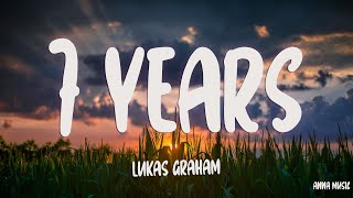 Lukas Graham  7 Years Lyrics [upl. by Hajin782]