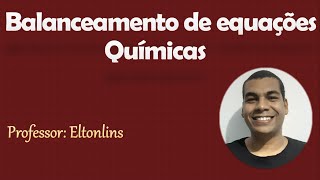 Balanceamento de equações Aula 1 [upl. by Helbonia874]