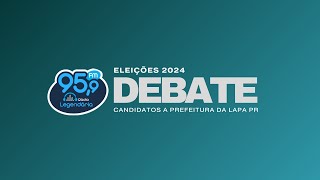 ELEIÇÕES 2024  DEBATE COM OS CANDIDATOS A PREFEITURA DA LAPA PR [upl. by Auhsaj]