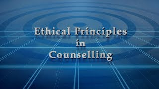 Ethical Principles in Counselling [upl. by Lotson544]