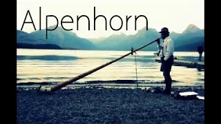 Alphorn or Alpenhorn 3 Songs and traditional music on european Alphorn or Alpenhorn [upl. by Harad]