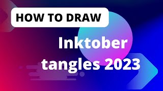 Inktober tangles 2023 Tutorials Day 7  8 and 9 [upl. by Htur]