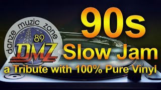 90s Slow jam 02 A tribute to 89 DMZ 100 pure vinyl [upl. by Kram859]