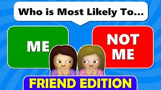 Who’s Most Likely To… FRIEND Questions [upl. by Milore655]