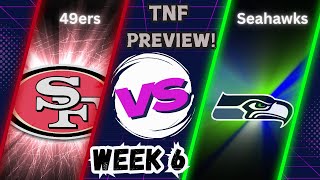 TNF Preview  Predictions Week 6  49ers At Seahawks [upl. by Norrat139]