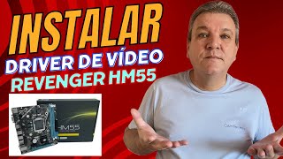 COMO INSTALAR O DRIVER DE VÍDEO ORIGINAL INTEL VGA DRIVER NA PLACA MÃE REVENGER HM55 [upl. by Ecirb]