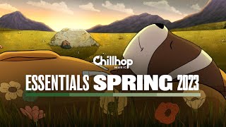 🌱 Chillhop Essentials · Spring 2023 chill lofi  instrumental hiphop beats [upl. by Dewhurst793]