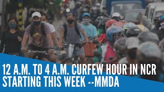 12 am to 4 am curfew hour in NCR starting this week — MMDA [upl. by Erdne]