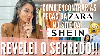 REVELADO 🚨 COMO ACHAR AS PEÇAS DA ZARA NA SHEIN 🙀 Na loja física ou online pela metade do preço [upl. by Noir501]