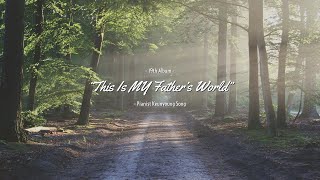 악보 참 아름다워라This Is Fathers World I 찬송가 피아노 연주 [upl. by Fortunio]