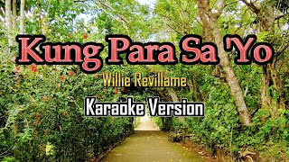 Kung Para Sa Yo  karaoke Willie Revillame [upl. by Ezalb344]