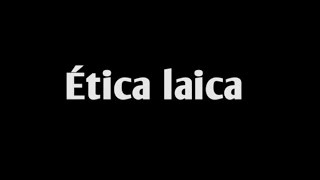 Ética laica [upl. by Yltnerb]