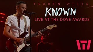 Tauren Wells  Known Live at the 2018 Dove Awards [upl. by Sioled]