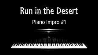 Run in the Desert  Piano Impro 1 [upl. by Bomke325]