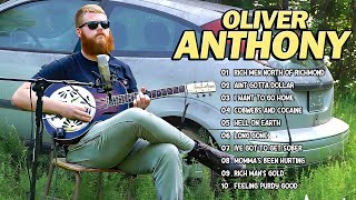 Oliver Anthony Full Album  Greates Hit Of Oliver Anthony  Songs Playlist 2024 [upl. by Auhso]