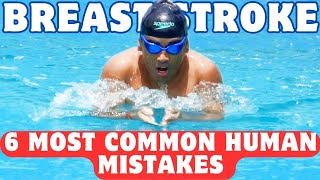 STOP These 6 Common Mistakes in Breaststroke Swimming How to Improve Swimming Technique [upl. by Risley613]