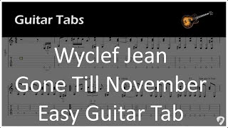 Wyclef Jean  Gone Till November  Easy Guitar Tab [upl. by Aidiruy]