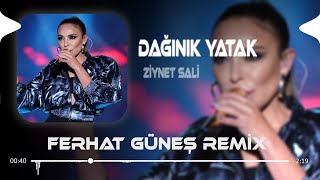 Ziynet Sali  Dağınık Yatak  Ferhat Güneş Remix [upl. by Daisi609]