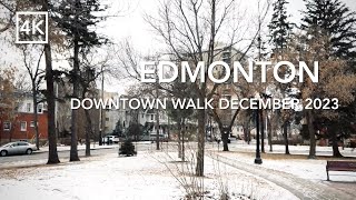 4K Walk 🇨🇦 Downtown Edmonton December 2023 ❄️ Explore Canada ASMR  エドモントン・散策 [upl. by Auoz234]