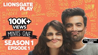 Minus One  Ep 1  Season 1  Full Episode in Hindi  Ayush Mehra  Aisha Ahmed  lionsgateplay [upl. by Adnak]