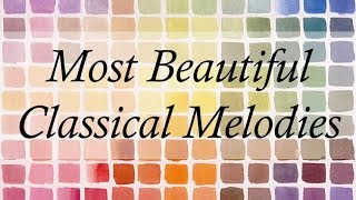 The Most Beautiful Classical Melodies  3 Hours Of The Best Classical Music [upl. by Pietrek]