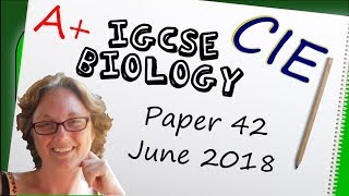 Biology Paper 42  Summer 2018  IGCSE CIE Exam Practice [upl. by Hedley]