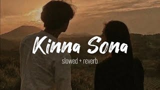 Kinna Sona ❤️ Slowed  Reverb Lyrics  Sunil Kamath  Kinna Sona Tu Sona Tu Han Lyrics [upl. by Beetner792]