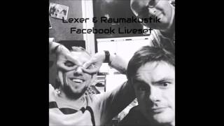 Lexer amp Raumakustik  Facebook Liveset [upl. by Hooper]